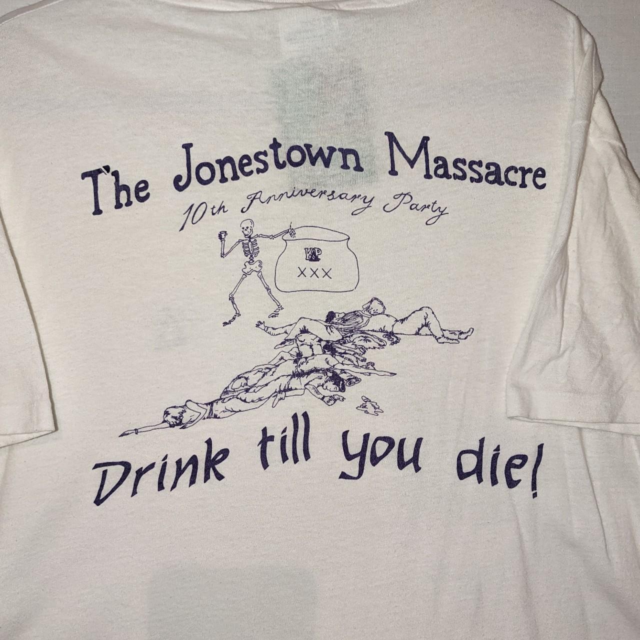 80s early 90s The Jonestown Massacre Drink till you die 10th anniversary fraternity party shirt