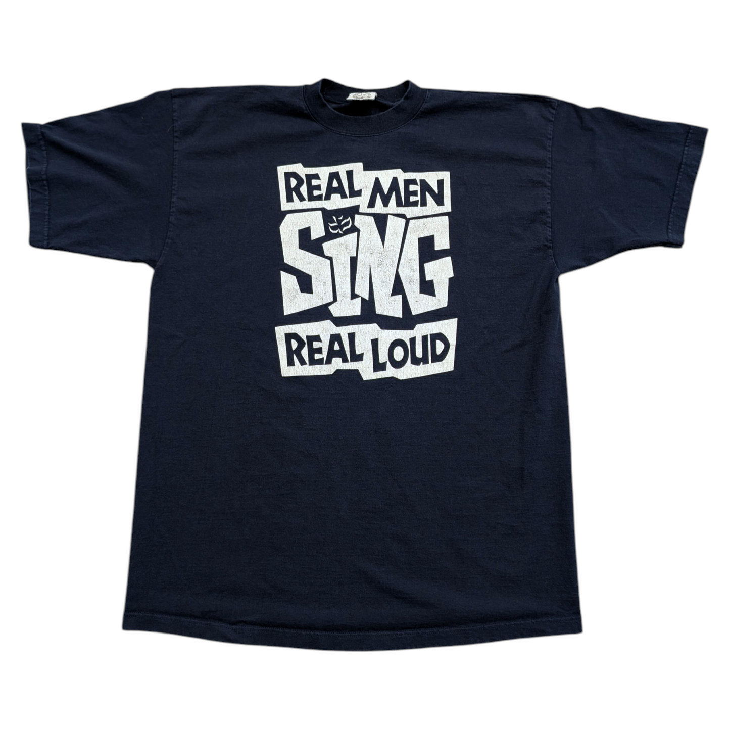 90s Real Men Sing Really Loud T shirt