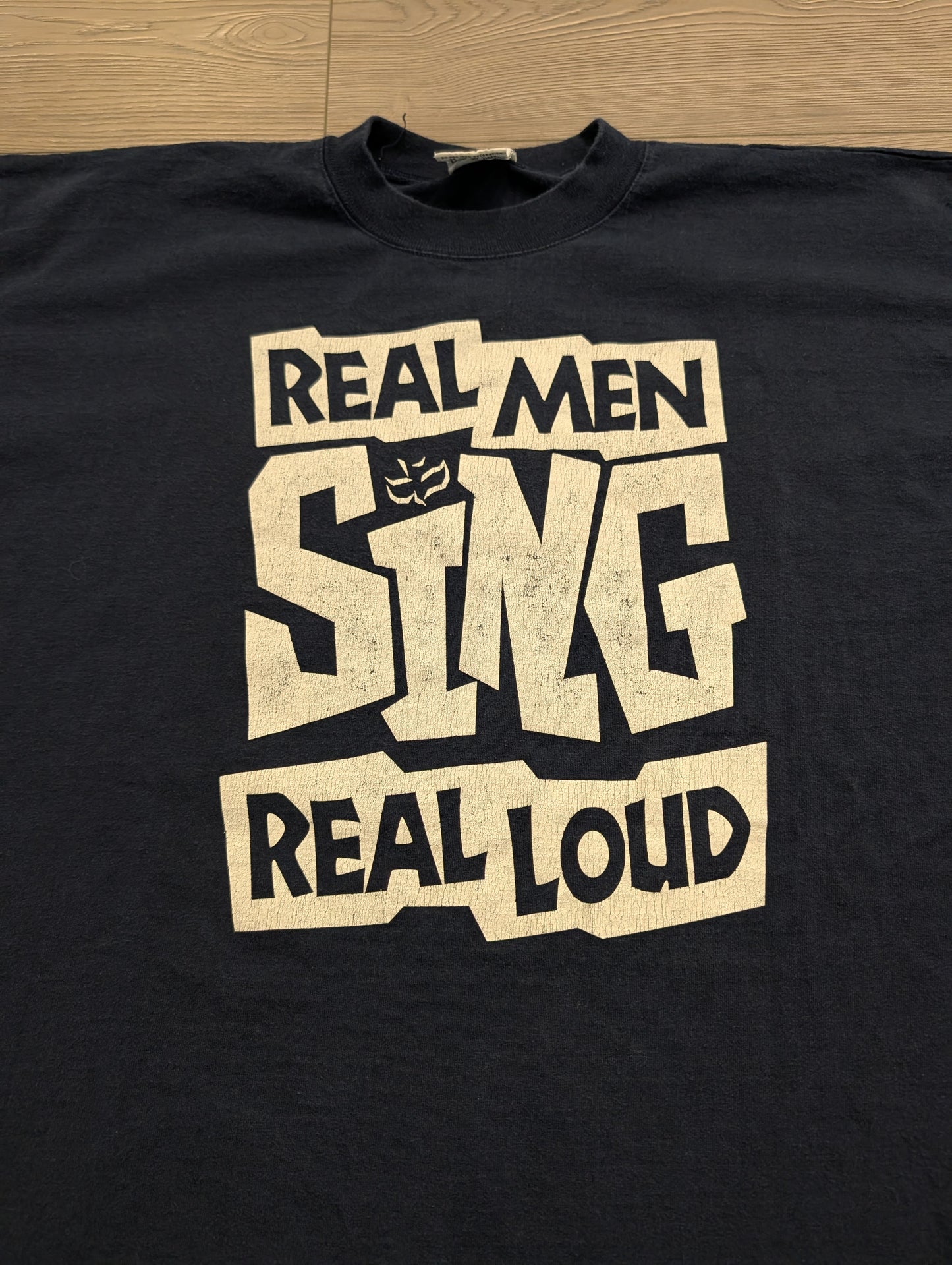 90s Real Men Sing Really Loud T shirt