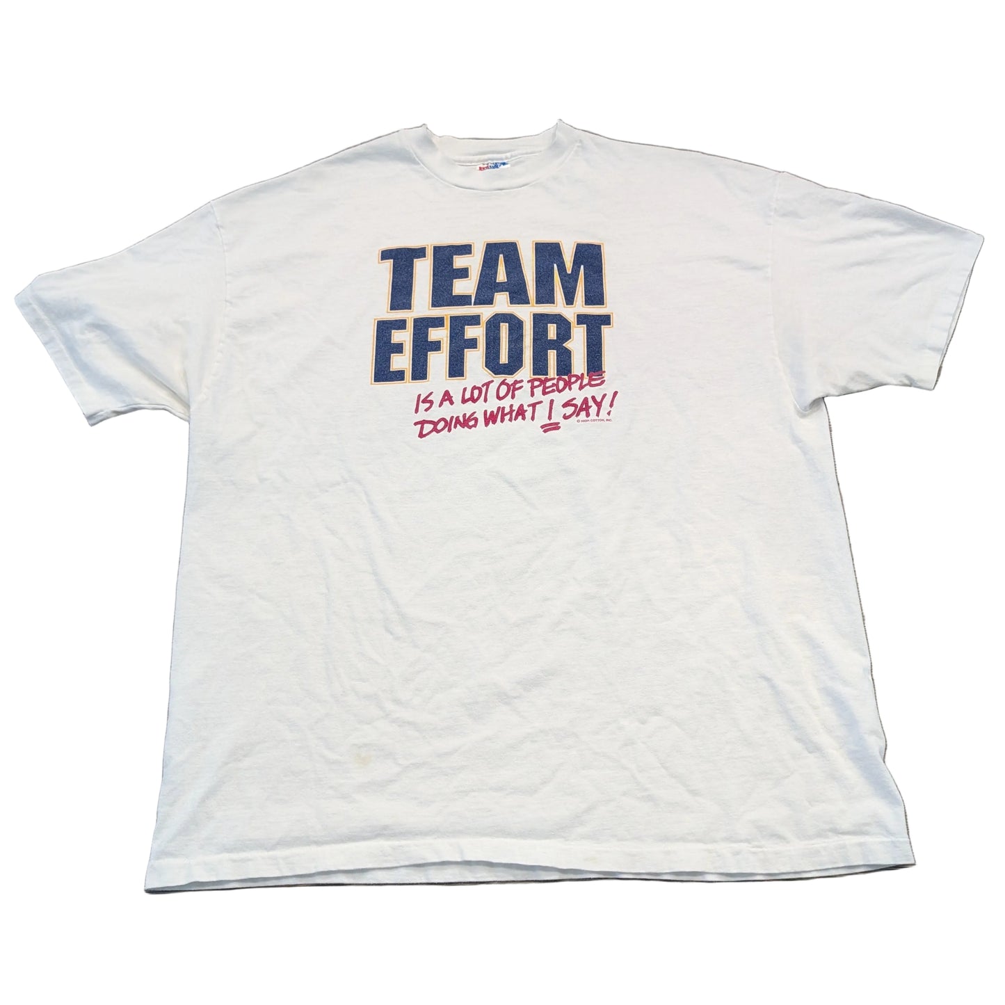 90's Team Effort is a Lot of People Doing What I Say T shirt